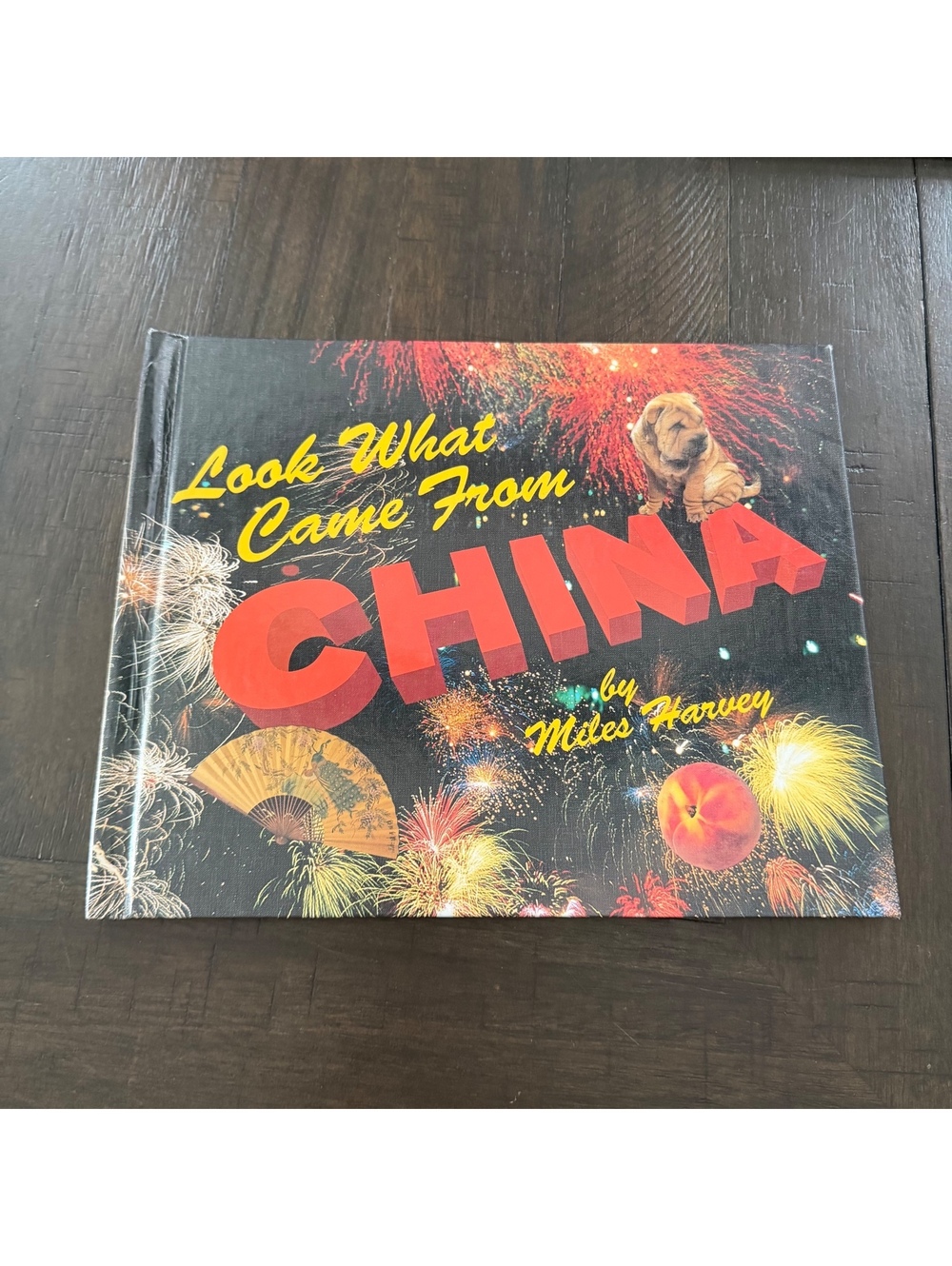 Look What Came From China by Miles Harvey Hardcover Book